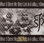 Small Town Playyas - What U Did'nt No 'Bout Life In A Small Town