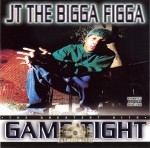 JT The Bigga Figga - Game Tight