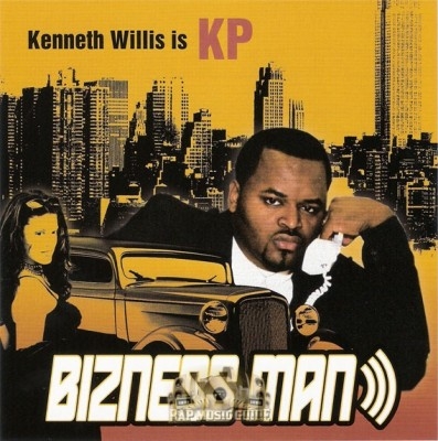 Kenneth Willis Is KP - Bizness Man