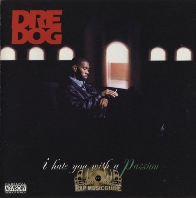 Dre Dog - I Hate You With A Passion