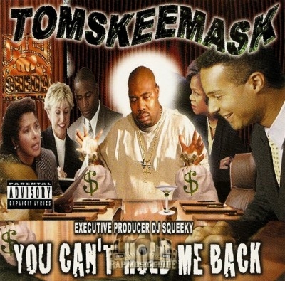 Tom Skeemask - You Can't Hold Me Back