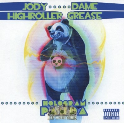 Jody Highroller & Dame Grease - Hologram Panda