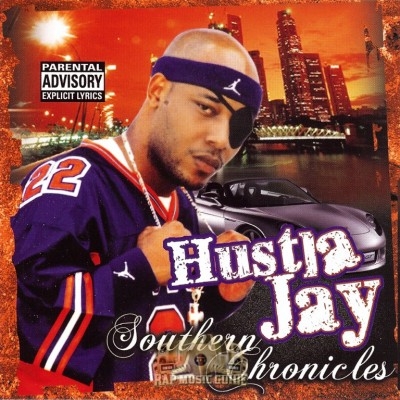 Hustla Jay - Southern Chronicles