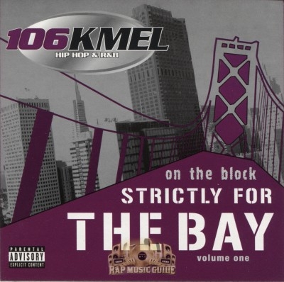 106 KMEL On The Block - Strictly For The Bay Volume One