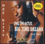 Moe Nitty - Small Time Hustler, Big Time Dreams (One Take)