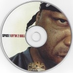 Spice 1 - Dyin' 2 Ball