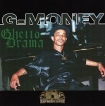 G-Money - Ghetto Drama