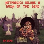 Mr. Dead - Metabolics Volume II: Dawn Of The Dead