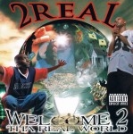 2 Real - Welcome 2 Tha Real World