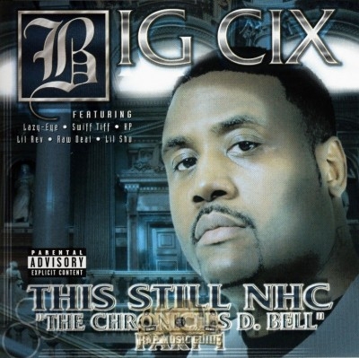 Big Cix - This Still N.H.C.