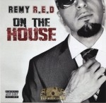 Remy R.E.D - On The House