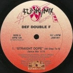 Def Double F - Straight Dope