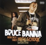 Bruce Banna - Been Rich Since High School