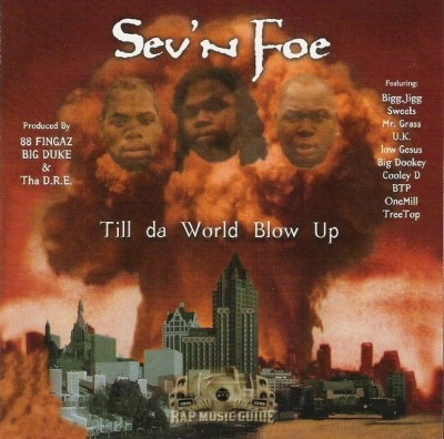 Sev'n Foe - Till Da World Blow Up