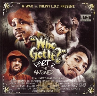 A-Wax & Chewy L.O.C. - Who Got It? Part 2: The Answer