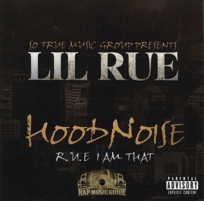 Lil Rue - Hood Noise: R.U.E. I Am That