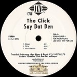 The Click - Say Dat Den