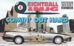 Eightball & MJG - Comin' Out Hard