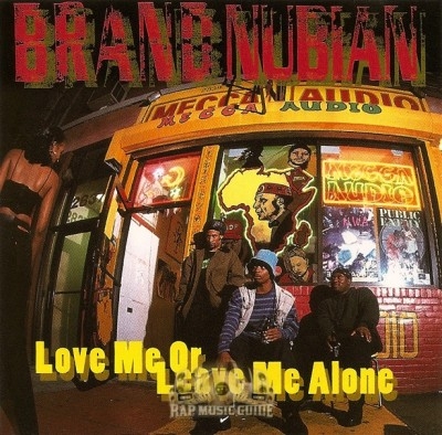 Brand Nubian - Love Me Or Leave Me Alone (Remix)