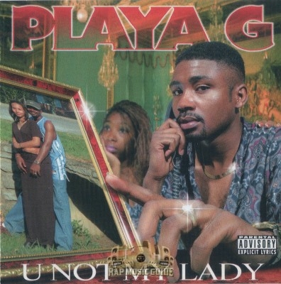 Playa G - U Not My Lady