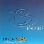 Bored Stiff - Explainin'