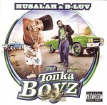 Husalah & B-Luv - The Tonka Boyz