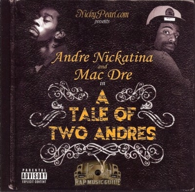 Andre Nickatina & Mac Dre - A Tale Of Two Andres