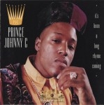 Prince Johnny C - It's Been A Long Rhyme Coming