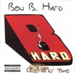 Ben B. Hard - One Mo' Time