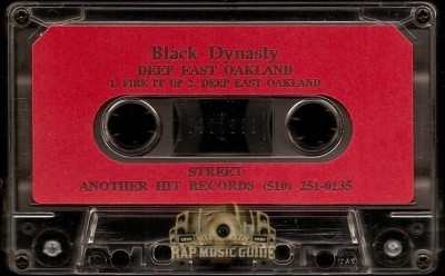 Black Dynasty - Fire It Up / Deep East Oakland