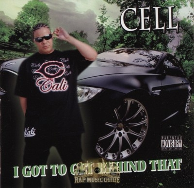 Cell - I Got To Get Behind That