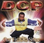 D.C.P. - Our Time To Shine