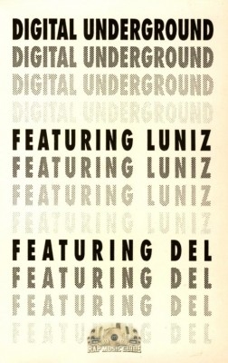 Digital Underground - Featuring Luniz & Del