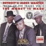 Detroit's Most Wanted - Tricks Of The Trades Vol. II - The Money Is Made