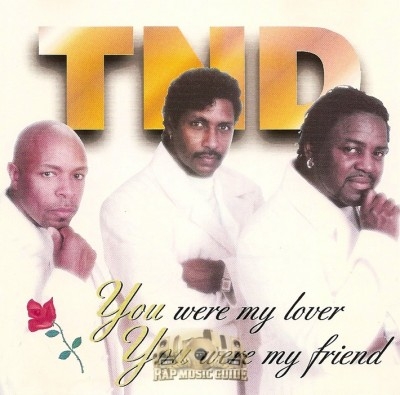 TND - You Were My Lover You Were My Friend