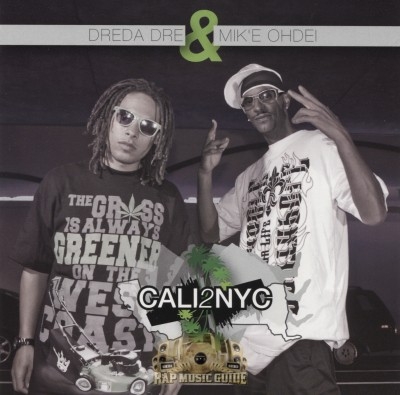 Dreda Dre & Mik'E Ohdei - CALI2NYC
