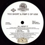 Too Short & Pimp C Of UGK / Playa Playa - All About It / Playa Hatin' Hoes