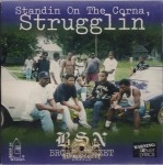 B.S.N. - Standin On The Corna, Strugglin