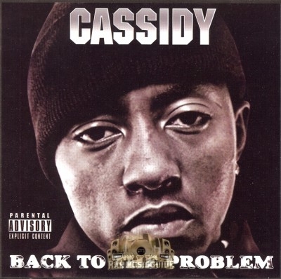 Cassidy - Back To The Problem