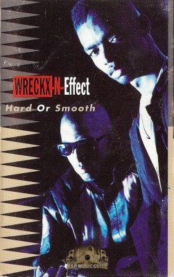 Wreckx-N-Effect - Hard Or Smooth