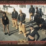 The Ghetto Dynasty - What'z The Name Of Yo Hood?