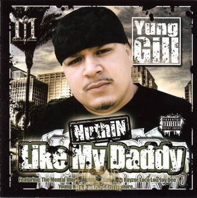 Yung Gill - Nuthin Like My Daddy