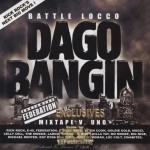 Battle Locco - Dago Bangin