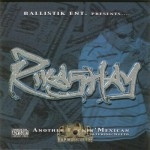 Rikashay - Anotha F#ckin' Mexican