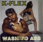 K-Flex - Wash Yo Ass