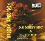 D.P. Mikey Mic & Dr Mix - Tha Dope Verses