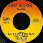 Tony T West - San Quintin Don't Play
