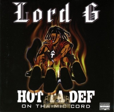 Lord G - Hot Ta Def On Tha Mic Cord