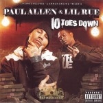 Paul Allen & Lil Rue - 10 Toes Down