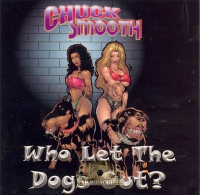 Chuck Smooth - Who Let The Dogs Out?